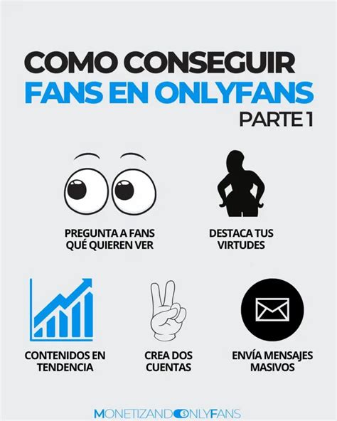 como conseguir fans en only|5 estrategias efectivas para darse a conocer en。